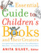 The Essential Guide To Children's Books And Their Creators by Anita Silvey, 9780618190829