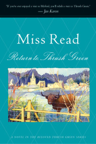Return To Thrush Green by Miss Read, John S. Goodall, 9780618219148