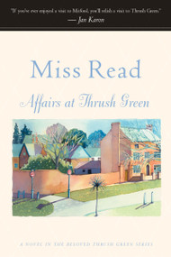 Affairs At Thrush Green by Miss Read, 9780618238576