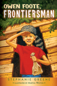 Owen Foote, Frontiersman by Stephanie Greene, Martha Weston, 9780618246205