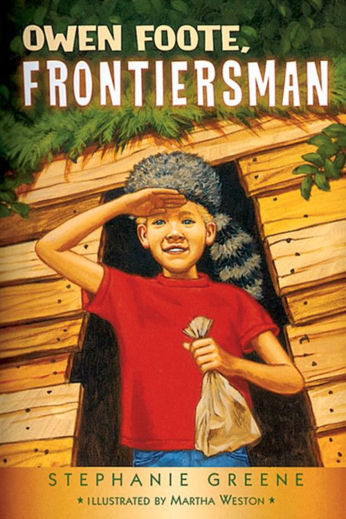 Owen Foote, Frontiersman by Stephanie Greene, Martha Weston, 9780618246205