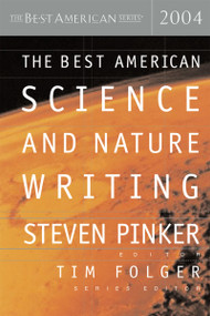 The Best American Science And Nature Writing 2004 by Tim Folger, Steven Pinker, 9780618246984