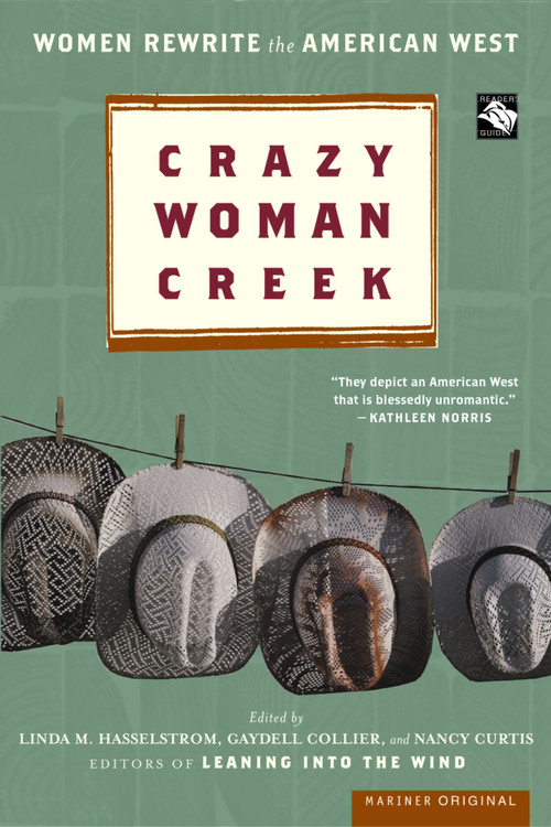 Crazy Woman Creek (Women Rewrite the American West) by Linda M. Hasselstrom, Gaydell Collier, Nancy Curtis, 9780618249336