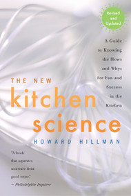 The New Kitchen Science (A Guide to Know the Hows and Whys for Fun and Success in the Kitchen) by Howard Hillman, 9780618249633