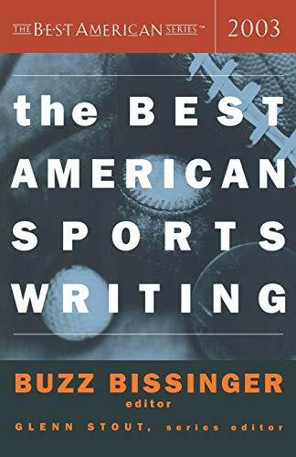 The Best American Sports Writing 2003 by Glenn Stout, Buzz Bissinger, 9780618251322