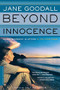 Beyond Innocence (An Autobiography in Letters: The Later Years) by Dale Peterson, Jane Goodall, 9780618257348