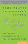 Time Travel in Einstein's Universe (The Physical Possibilities of Travel Through Time) by J. Richard Gott, 9780618257355