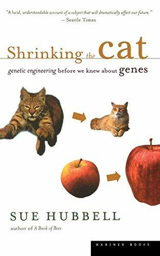 Shrinking the Cat (Genetic Engineering Before We Knew About Genes) by Sue Hubbell, 9780618257485