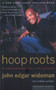 Hoop Roots by John Edgar Wideman, 9780618257751