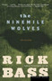 The Ninemile Wolves by Rick Bass, 9780618263028