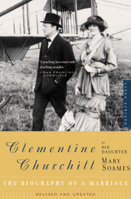 Clementine Churchill (The Biography of a Marriage) by Mary Soames, 9780618267323