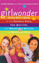 Girlwonder (Every Girl's Guide to the Fantastic Feats, Cool Qualities, and Remarkable Abilities of Women and Girls) by Holly Hartman, . Information Please, 9780618319398