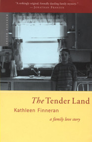 The Tender Land (A Family Love Story) by Kathleen Finneran, 9780618340743