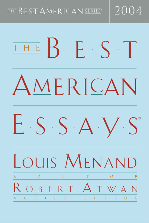The Best American Essays 2004 by Louis Menand, Robert Atwan, 9780618357093