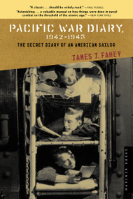 Pacific War Diary, 1942-1945 (The Secret Diary of an American Soldier) by James J. Fahey, 9780618400805