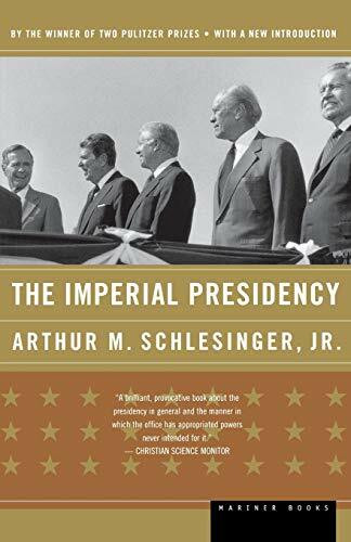 The Imperial Presidency by Arthur M. Schlesinger, 9780618420018