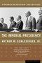 The Imperial Presidency by Arthur M. Schlesinger, 9780618420018
