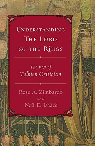 Understanding The Lord of the Rings (The Best of Tolkien Criticism) by Neil D Isaacs, Rose A Zimbardo, 9780618422531