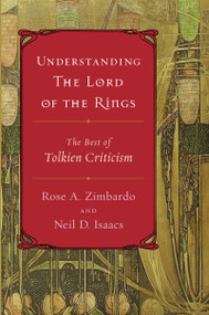 Understanding The Lord Of The Rings (The Best of Tolkien Criticism) by Neil D. Isaacs, Rose A. Zimbardo, 9780618422531
