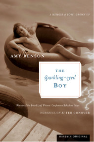 The Sparkling-Eyed Boy (A Memoir of Love, Grown Up) by Amy Benson, 9780618433216