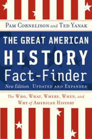 The Great American History Fact-Finder (The Who, What, Where, When, and Why of American History) by Ted Yanak, Pam Cornelison, 9780618439416