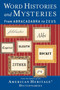 Word Histories And Mysteries (From Abracadabra to Zeus) by Editors of the American Heritage Di, 9780618454501