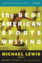 The Best American Sports Writing 2006 by Michael Lewis, Glenn Stout, 9780618470228