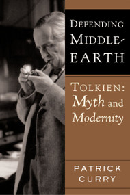 Defending Middle-Earth (Tolkien: Myth and Modernity) by Patrick Curry, 9780618478859