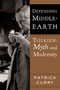 Defending Middle-Earth (Tolkien: Myth and Modernity) by Patrick Curry, 9780618478859