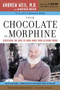 From Chocolate to Morphine (Everything You Need to Know About Mind-Altering Drugs) by Winifred Rosen, Andrew T. Weil, 9780618483792