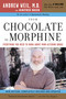 From Chocolate To Morphine (Everything You Need to Know About Mind-Altering Drugs) by Winifred Rosen, Andrew T. Weil, M.D., 9780618483792