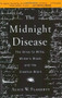 The Midnight Disease (The Drive to Write, Writer's Block, and the Creative Brain) by Alice Weaver Flaherty, 9780618485413
