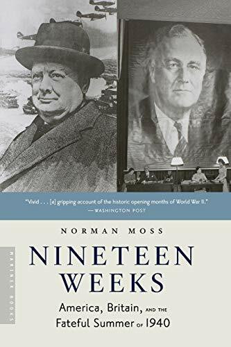 Nineteen Weeks (America, Britain, and the Fateful Summer of 1940) by Norman Moss, 9780618492206