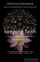 Keeping Faith (A Skeptic's Journey) by Fenton Johnson, 9780618492374