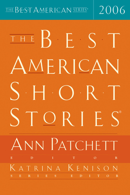 The Best American Short Stories 2006 by Ann Patchett, Katrina Kenison, 9780618543526