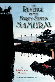 The Revenge of the Forty-Seven Samurai by Erik C. Haugaard, 9780618548965