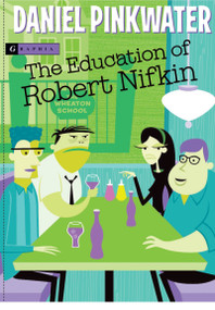 The Education of Robert Nifkin by Daniel Pinkwater, 9780618552085