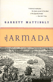 The Armada by Garrett Mattingly, 9780618565917