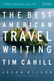 The Best American Travel Writing 2006 by Jason Wilson, 9780618582150
