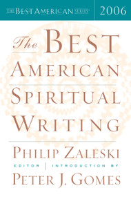 The Best American Spiritual Writing 2006 by Philip Zaleski, 9780618586455