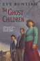 The Ghost Children by Eve Bunting, James Cross Giblin, 9780618604777
