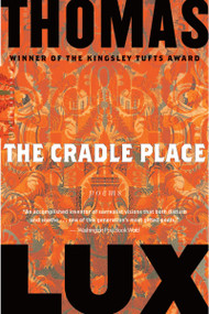 The Cradle Place (Poems) by Thomas Lux, 9780618619443