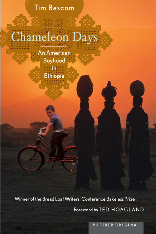 Chameleon Days (An American Boyhood in Ethiopia) by Tim Bascom, 9780618658695