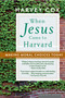 When Jesus Came To Harvard (Making Moral Choices Today) by Harvey Cox, 9780618710546