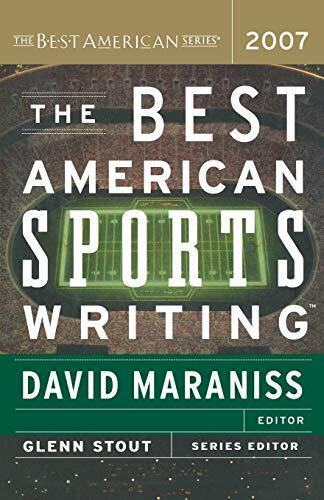 The Best American Sports Writing 2007 by David Maraniss, Glenn Stout, 9780618751167