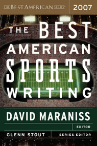 The Best American Sports Writing 2007 by David Maraniss, Glenn Stout, 9780618751167