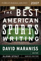 The Best American Sports Writing 2007 by David Maraniss, Glenn Stout, 9780618751167