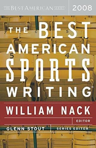 The Best American Sports Writing 2008 by William Nack, Glenn Stout, 9780618751181