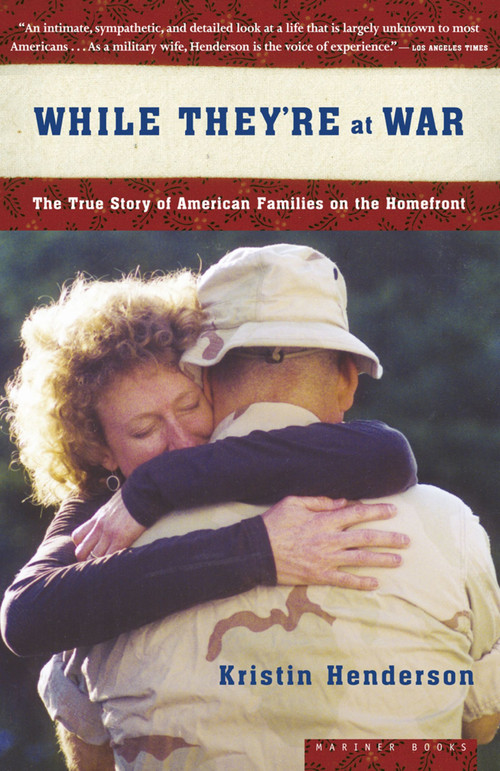 While They're At War (The True Story of American Families on the Homefront) by Kristin Henderson, 9780618773459