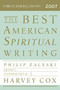 The Best American Spiritual Writing 2007 by Harvey Cox, Philip Zaleski, 9780618833467